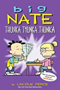 Big nate: thunka, thunka, thunka