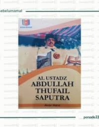 Al Ustadz Abdullah Thufail Saputra