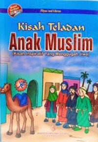 Kisah Teladan Anak Muslim