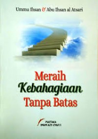 Meraih Kebahagiaan Tanpa Batas