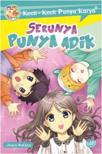 Serunya punya adik