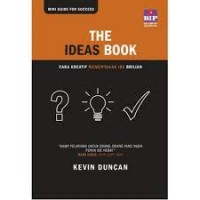 The ideas book: cara kreatif menciptakan ide brilian