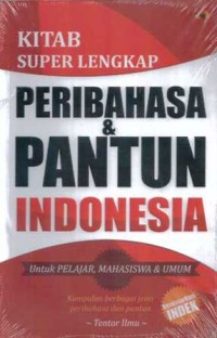 Kitab super lengkap peribahasa & pantun Indonesia